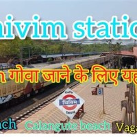 How To Reach Calangute Beach From Thivim Railway Station